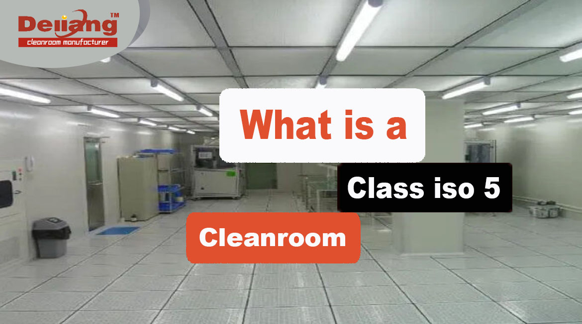 What is a Class iso 5 Cleanroom?
