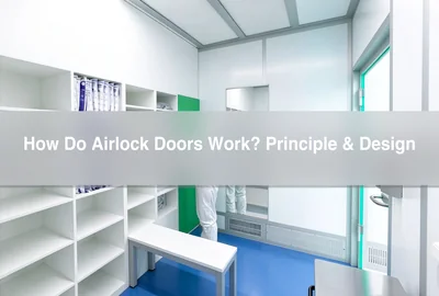 How Do Airlock Doors Work? Principle & Design