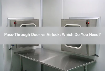 Pass-Through Door vs Airlock: Which Do You Need?