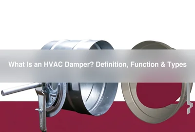 What Is an HVAC Damper? Definition, Function & Types